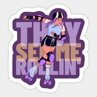 They See Me Rollin' Rollerblading Sticker